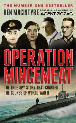 Operation Mincemeat: The True Spy Story That Ch... 0747598681 Book Cover