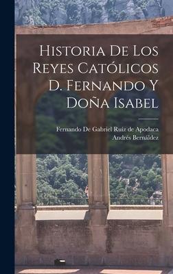 Historia de los Reyes Católicos D. Fernando y D... [Spanish] 101580361X Book Cover