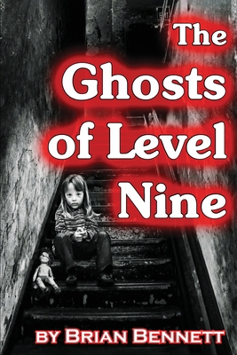 The Ghosts of Level Nine 1739544641 Book Cover