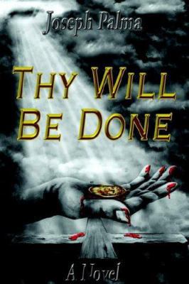 Thy Will Be Done 1420897330 Book Cover