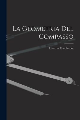 La Geometria Del Compasso [Italian] 1016330227 Book Cover