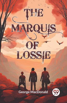 The Marquis of Lossie 9363055205 Book Cover