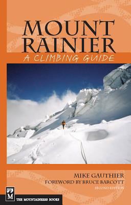 Mount Rainier: A Climbing Guide (A Climbing Gui... 0898869560 Book Cover