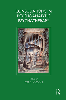 Consultations in Dynamic Psychotherapy 0367323842 Book Cover