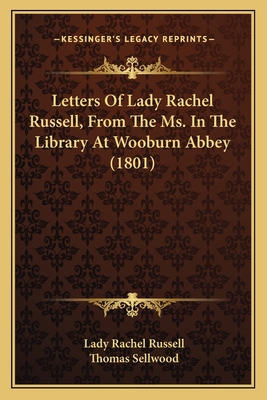 Letters Of Lady Rachel Russell, From The Ms. In... 1164049291 Book Cover