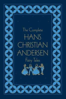 The Complete Hans Christian Andersen Fairy Tales 0517229242 Book Cover