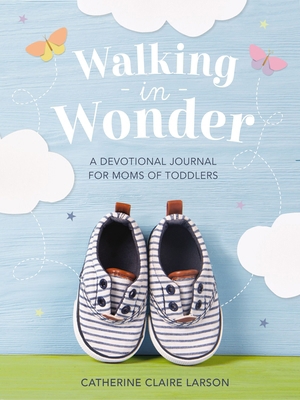 Walking in Wonder: A Devotional Journal for Mom... 1400236150 Book Cover