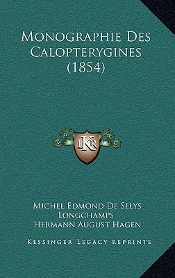 Monographie Des Calopterygines (1854) [French] 1167876393 Book Cover