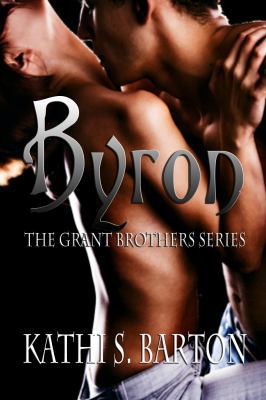 Byron: The Grant Brothers Series 1937593479 Book Cover