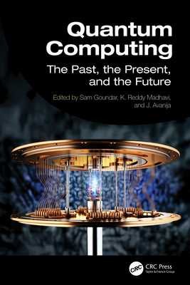 Quantum Computing: The Past, the Present, and t... 1032886560 Book Cover