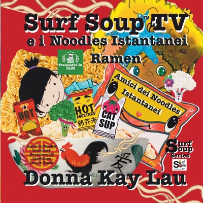 Surf Soup TV e i Noodles Istantanei Ramen: Amic... [Italian] B0D9XLJCRG Book Cover
