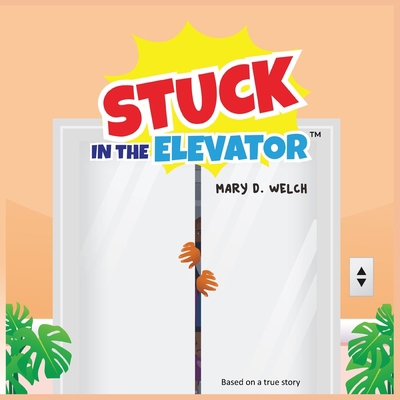 Stuck in the Elevator 1951705335 Book Cover