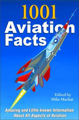 1001 Aviation Facts: Amazing and Little-Known I... 1580072445 Book Cover