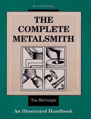 The Complete Metalsmith: An Illustrated Handbook 0871922401 Book Cover