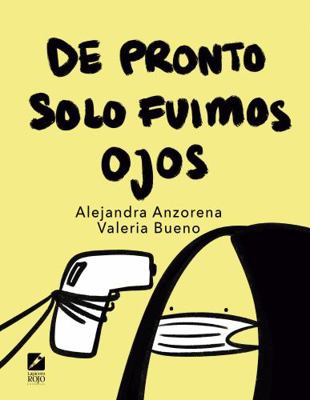 Paperback De Pronto Solo Fuimos Ojos Book