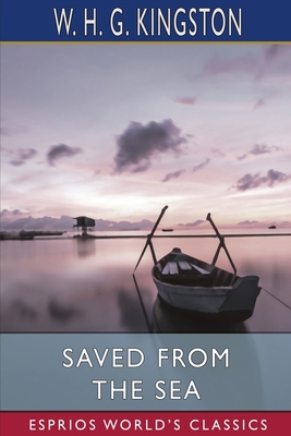 Saved from the Sea (Esprios Classics)            Book Cover