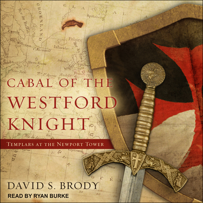 Cabal of the Westford Knight: Templars at the N... 1541430794 Book Cover