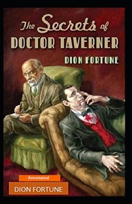 The Secrets of Dr. Taverner (Annotated) B08L7TFXLB Book Cover