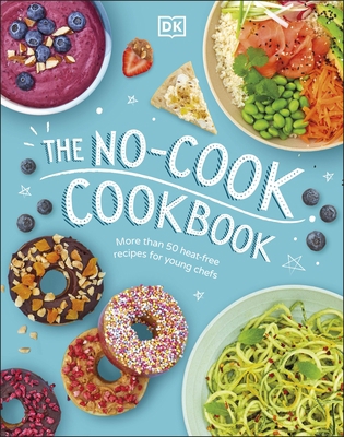 The No-Cook Cookbook 0241459532 Book Cover