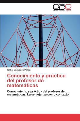 Conocimiento y práctica del profesor de matemát... [Spanish] 3846566047 Book Cover