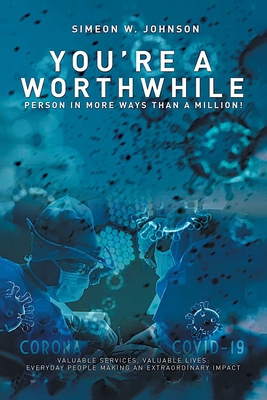 You're a Worthwhile Person in More Ways Than a ... 1955177023 Book Cover