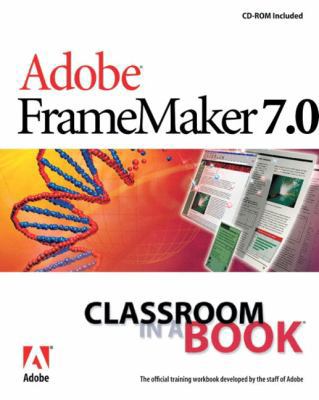 Adobe FrameMaker 7.0 Classroom in a Book [With ... 0321131681 Book Cover