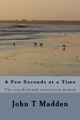A Few Seconds at a Time 1979638055 Book Cover