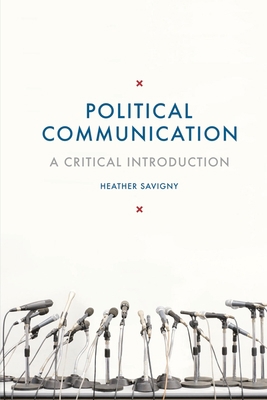 Political Communication: A Critical Introduction 1137011378 Book Cover