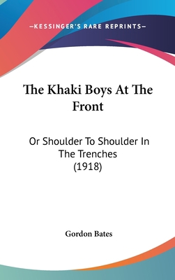 The Khaki Boys At The Front: Or Shoulder To Sho... 1437383416 Book Cover