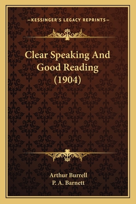 Clear Speaking And Good Reading (1904) 1164607065 Book Cover