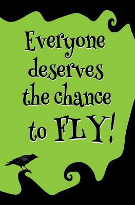 Everyone Deserves the Chance to Fly!: Blank Jou... 1976553660 Book Cover