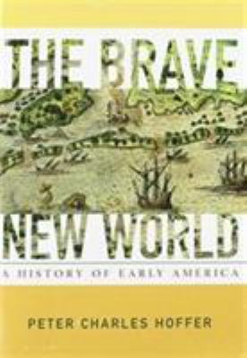 The Brave New World a History of Early America 0669394769 Book Cover