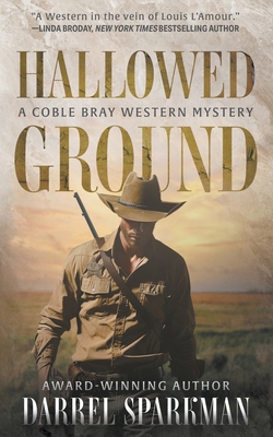 Hallowed Ground: A Coble Bray Western Mystery 163977338X Book Cover
