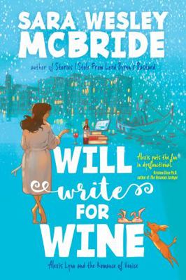 Paperback Will Write for Wine (Large Print) : Alexis Lynn and the Romance of Venice Book