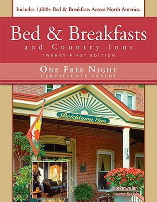 Bed & Breakfast and Country Inns, 21st Edition 1888050217 Book Cover