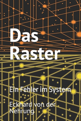 Das Raster: Ein Fehler im System [German] B0GYX7V559 Book Cover