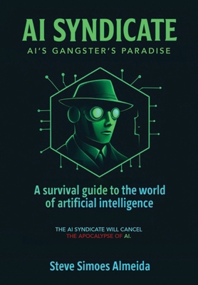 AI Syndicate: A Survival Guide to the World of ... 1637929773 Book Cover