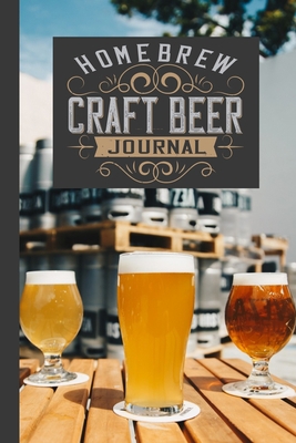 Homebrew Craft Beer Journal: A Blank Recipe Bee... 1692346717 Book Cover