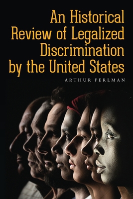 An Historical Review of Legalized Discriminatio... B0BF8PRVMN Book Cover