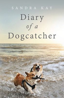 Diary of a Dogcatcher B0FTTPCM8S Book Cover