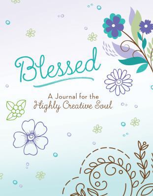 Blessed: A Journal for the Highly Creative Soul 1683223950 Book Cover