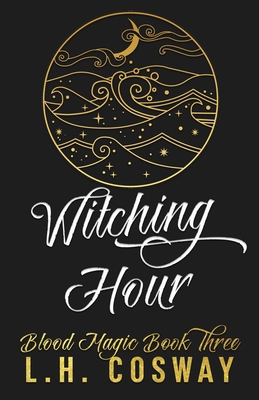 Witching Hour: Blood Magic Book 3 B08ZFFD78T Book Cover