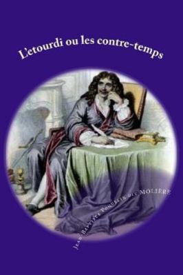 L'etourdi ou les contre-temps [French] 1983675385 Book Cover