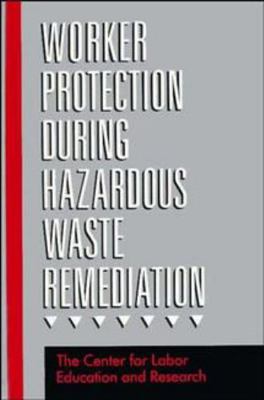 Worker Protection During Hazardous Waste Remedi... 0471289167 Book Cover