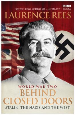 World War Two: Behind Closed Doors: Stalin, the... 1846076064 Book Cover