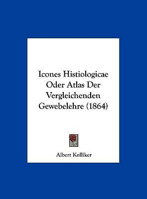 Icones Histiologicae Oder Atlas Der Vergleichen... [German] 116216090X Book Cover