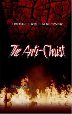 The Anti-Christ 1421270536 Book Cover