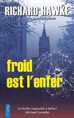 Froid est l'enfer [French] 2352885256 Book Cover
