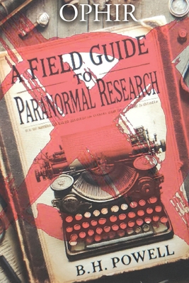 Field Guide To Paranormal Research 098177931X Book Cover