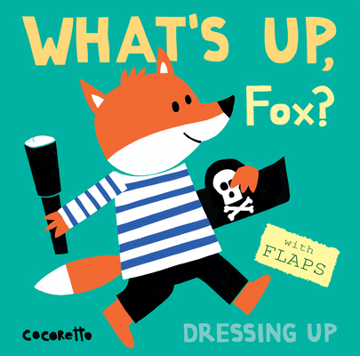 What's Up Fox?: Dressing Up 1786281562 Book Cover
